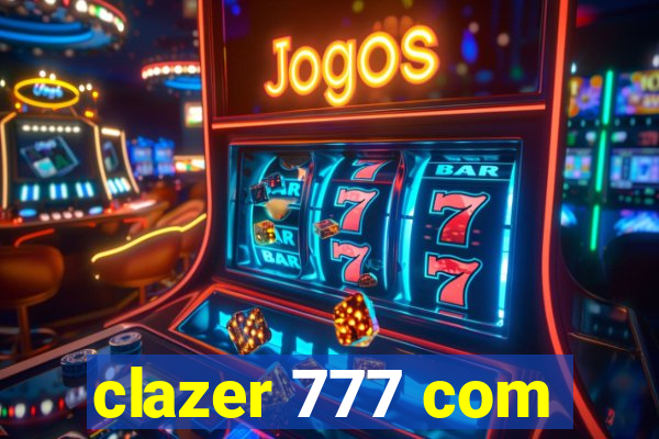 clazer 777 com