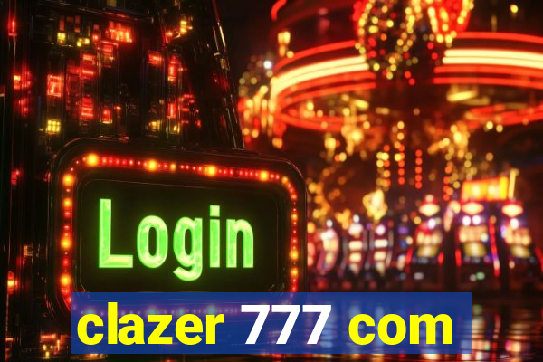 clazer 777 com