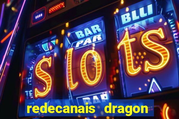 redecanais dragon ball super