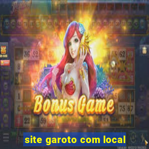 site garoto com local