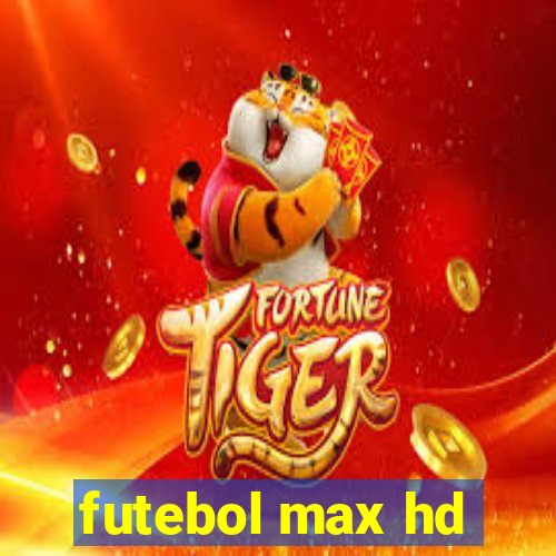 futebol max hd