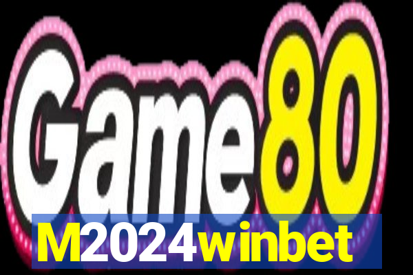 M2024winbet