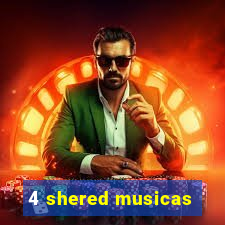 4 shered musicas
