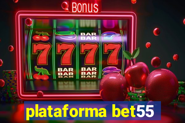 plataforma bet55