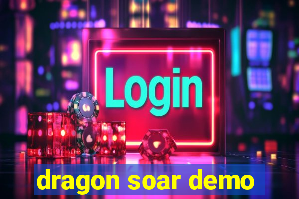 dragon soar demo