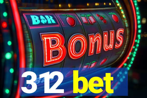 312 bet