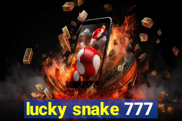 lucky snake 777