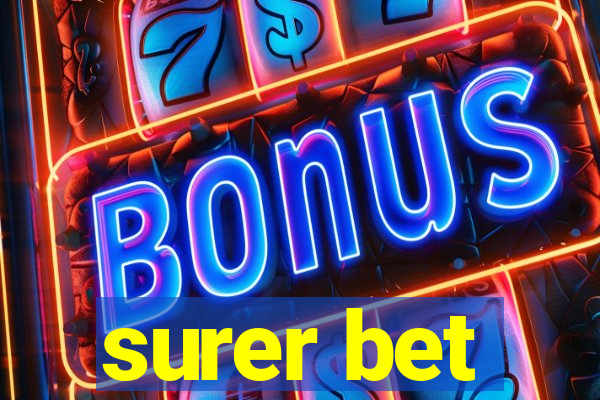 surer bet