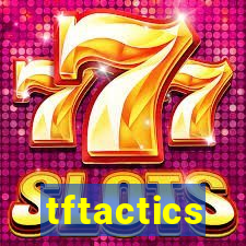 tftactics