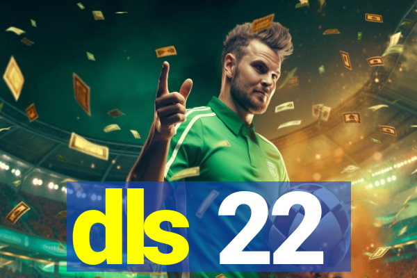 dls 22