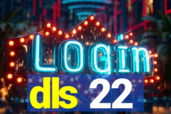 dls 22