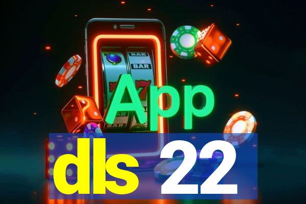 dls 22