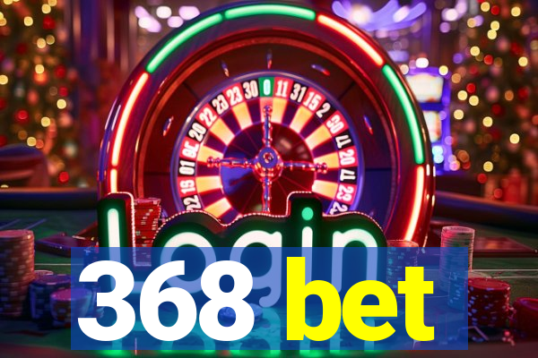 368 bet