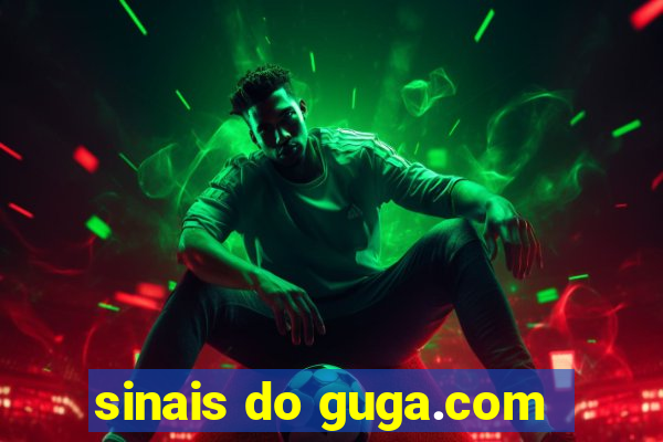 sinais do guga.com