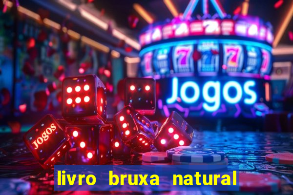 livro bruxa natural pdf gratis