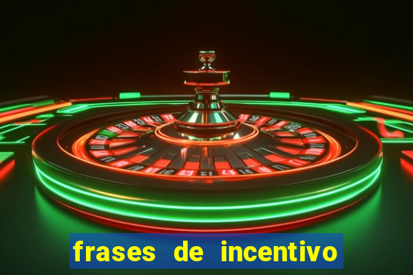 frases de incentivo para jogadores de futebol