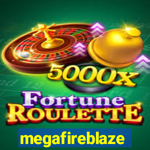 megafireblaze