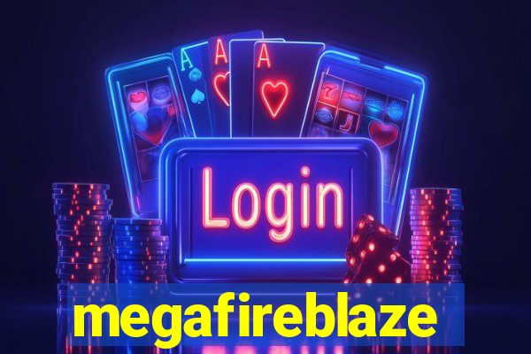 megafireblaze
