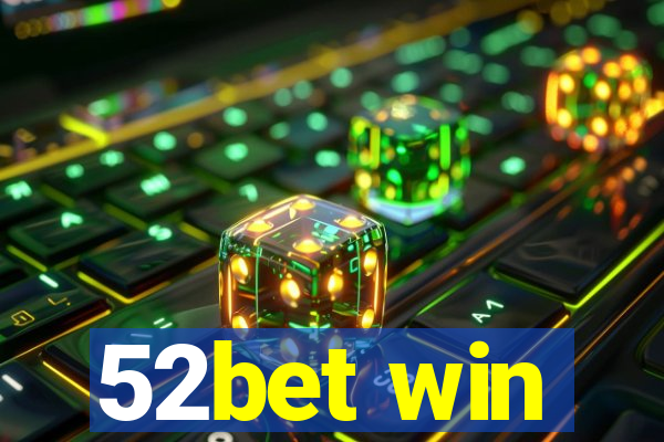 52bet win