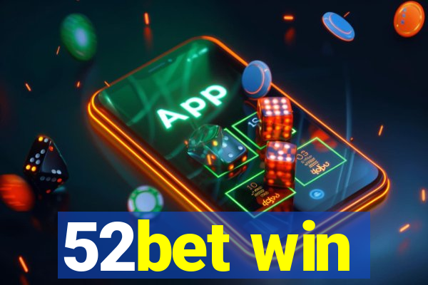 52bet win