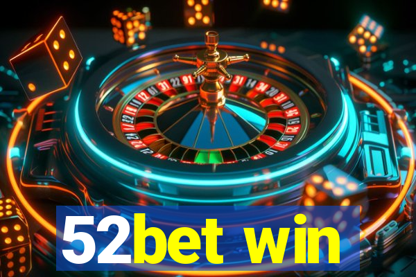 52bet win