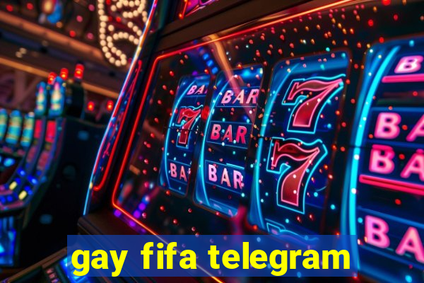 gay fifa telegram