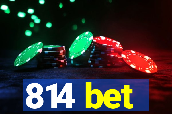 814 bet