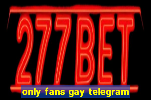 only fans gay telegram
