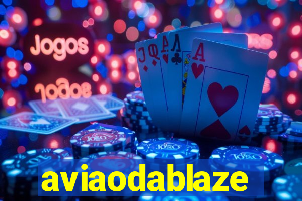 aviaodablaze