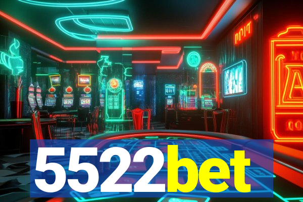 5522bet