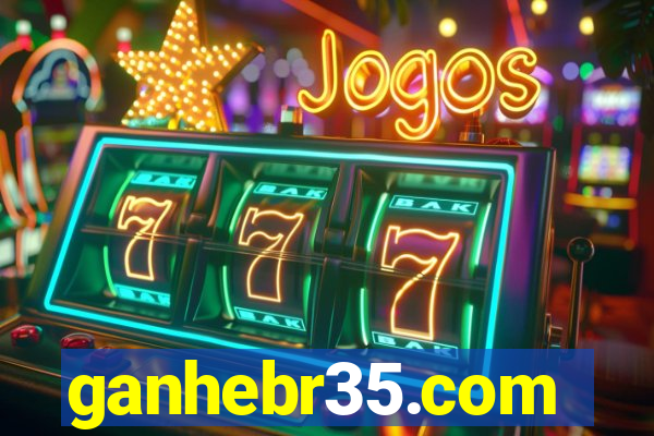 ganhebr35.com