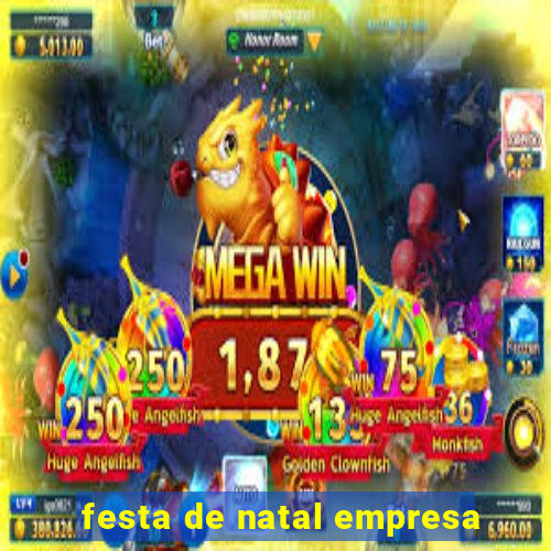 festa de natal empresa