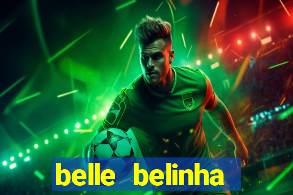 belle belinha privacy free