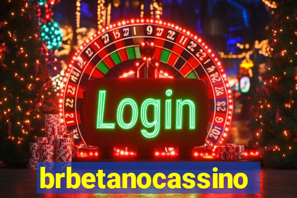 brbetanocassino