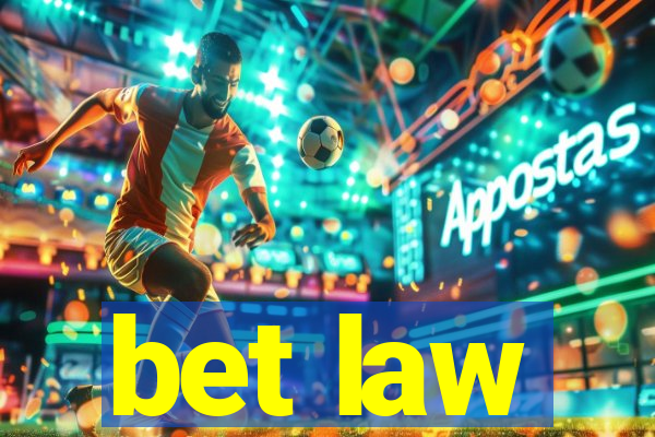 bet law