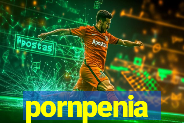 pornpenia
