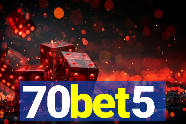 70bet5