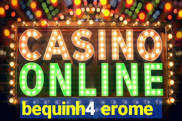 bequinh4 erome