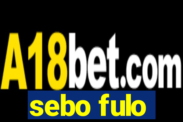sebo fulo