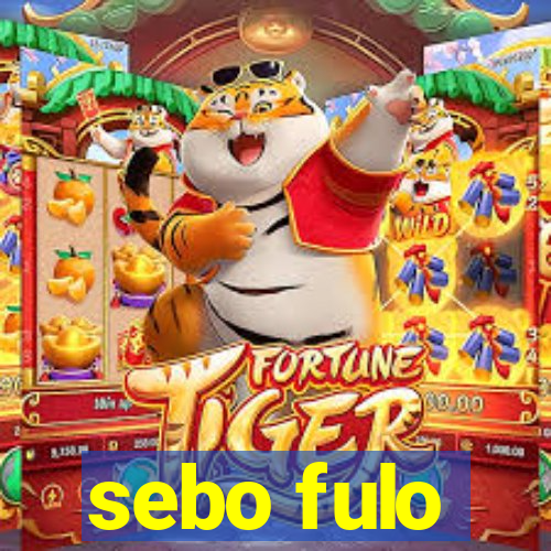 sebo fulo