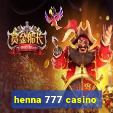 henna 777 casino