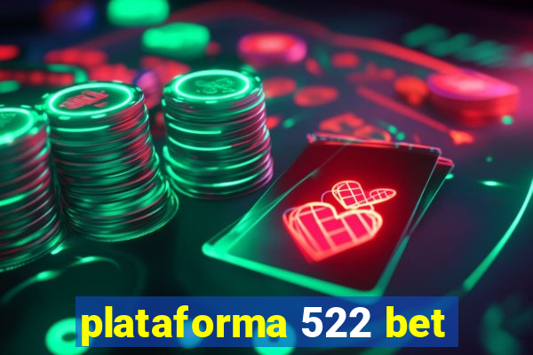 plataforma 522 bet