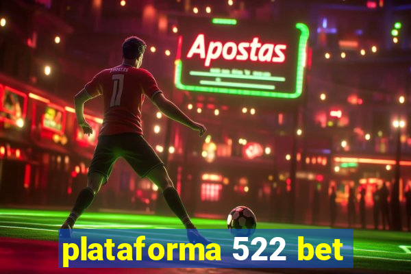 plataforma 522 bet