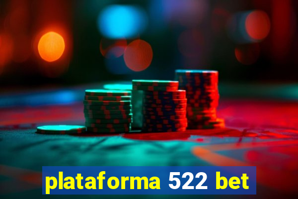 plataforma 522 bet