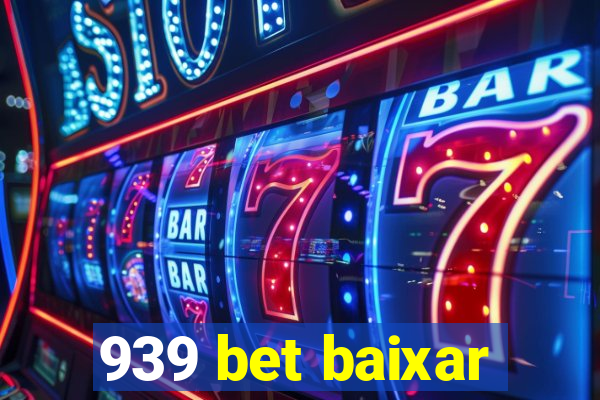 939 bet baixar