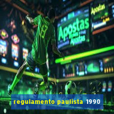 regulamento paulista 1990