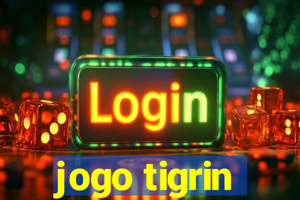 jogo tigrin