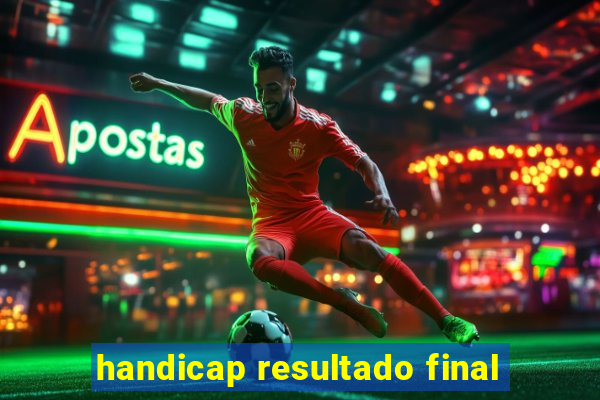 handicap resultado final