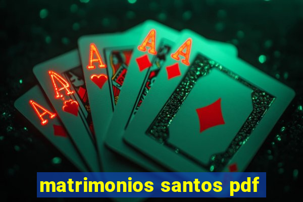 matrimonios santos pdf