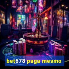 bet678 paga mesmo